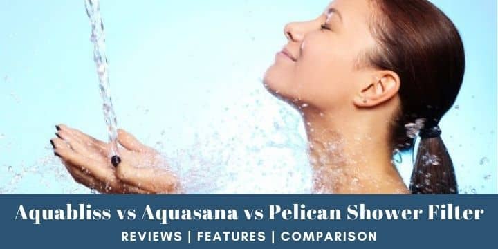 Aquabliss vs Aquasana vs Pelican Shower Filter
