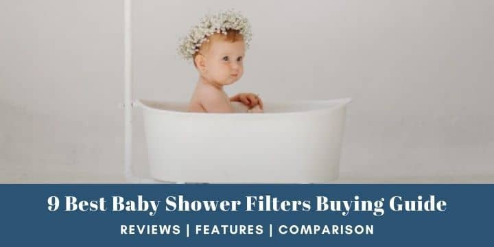 Best Baby Shower Filters