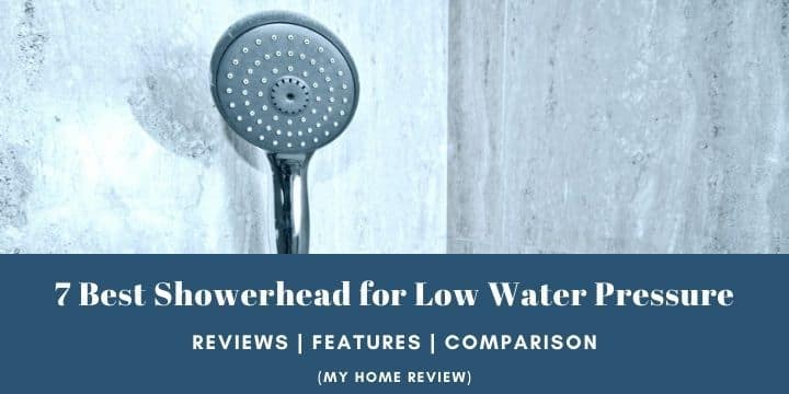 Best Showerhead for Low Water Pressure